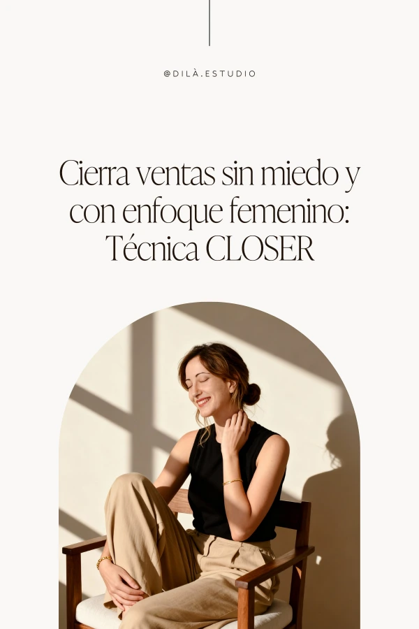 Cerrar ventas sin miedo y con enfoque femenino: Técnica CLOSER