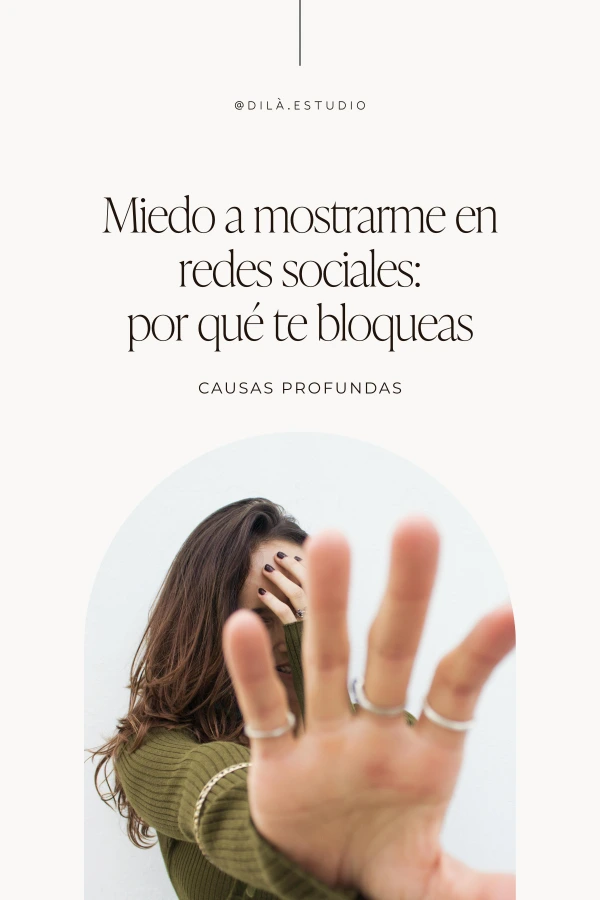 Miedo a mostrarme en redes sociales: por qué te bloqueas (y cómo empezar a exponerte sin traicionarte)